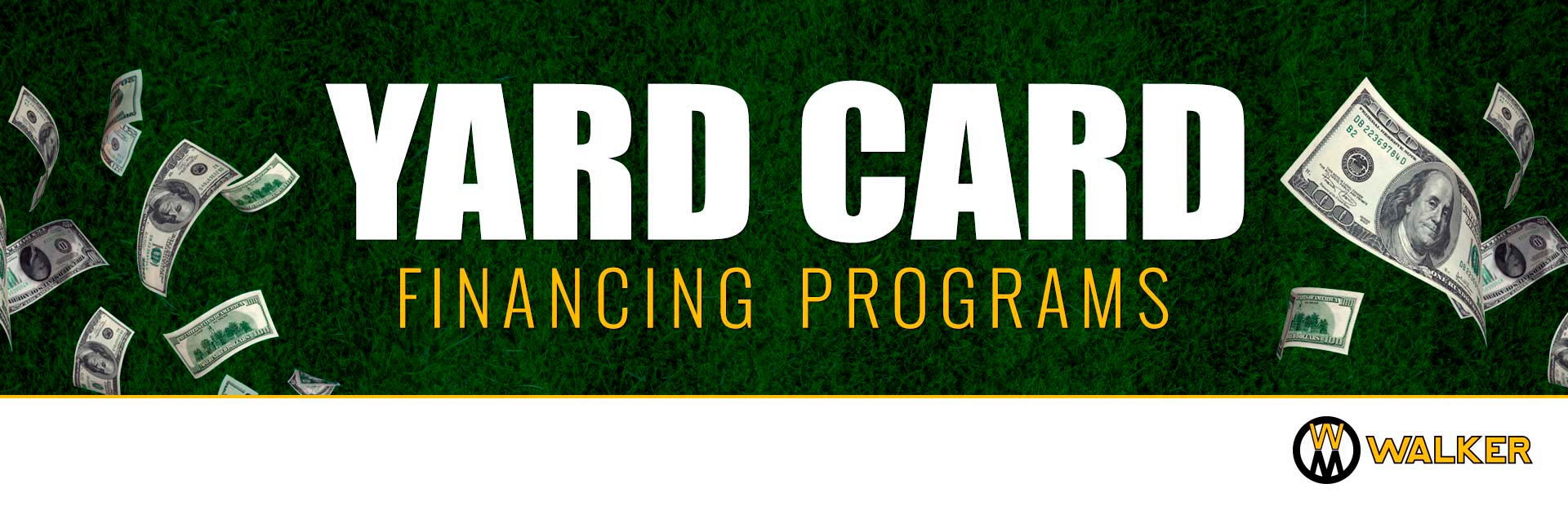 Walker Mowers: Walker - Yard Card Financing Programs